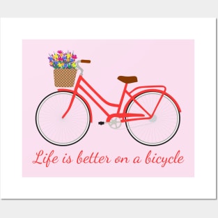 Life is better on a bicycle Posters and Art